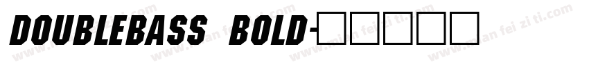 DoUbLeBaSs Bold字体转换
